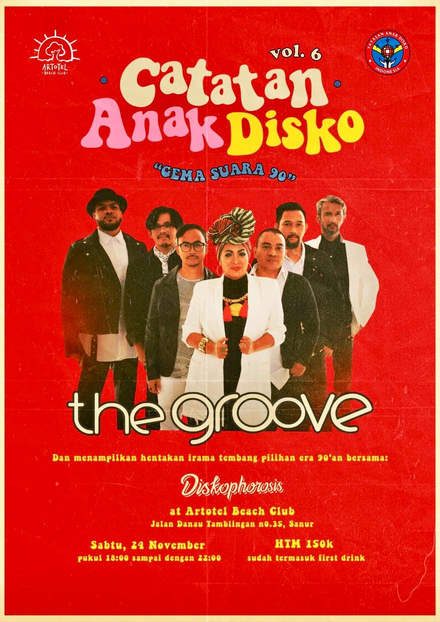 Yayasan Anak Disko ARTOTEL Group Regional Bali Gelar ‘Catatan Anak Disko Vol6’ Dengan Bintang Tamu The Groove/istimewa